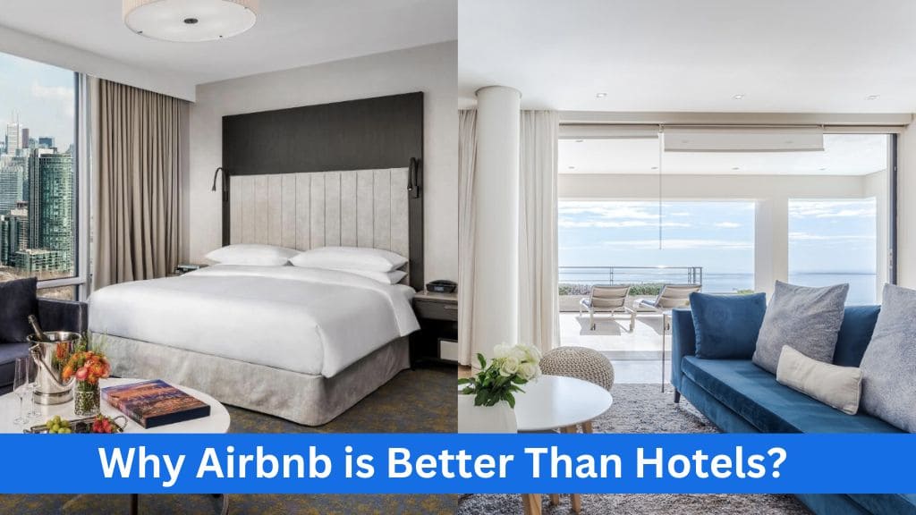 why airbnb is better than hotels