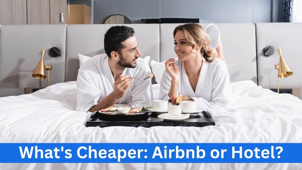 what's cheaper airbnb or hotel