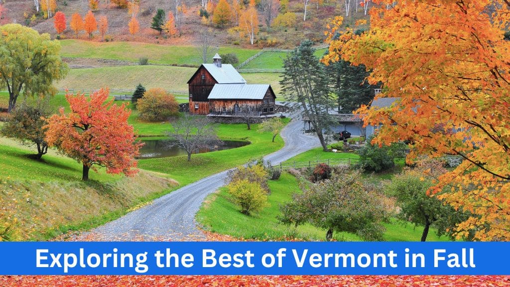 where to visit vermont in fall